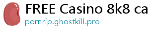 FREE Casino 8k8 casino